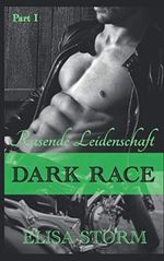 Dark Race: Rasende Leidenschaft (Part 1) Cover des Buches Dark Race: Rasende Leidenschaft (Part 1) (ISBN: 9781795255660)