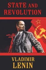 State and Revolution Cover des Buches State and Revolution (ISBN: 9781795754613)