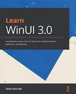 Learn WinUI 3.0: Leverage the power of WinUI, the future of native Windows application development Cover des Buches Learn WinUI 3.0: Leverage the power of WinUI, the future of native Windows application development (ISBN: 9781800208667)