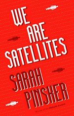 We Are Satellites Cover des Buches We Are Satellites (ISBN: 9781800243897)