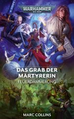 Warhammer 40.000 - Das Grab der Märtyrerin Cover des Buches Warhammer 40.000 - Das Grab der Märtyrerin (ISBN: 9781800268227)
