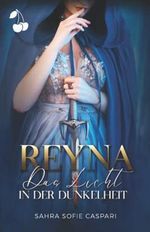 Reyna: Das Licht in der Dunkelheit Cover des Buches Reyna: Das Licht in der Dunkelheit (ISBN: 9781801161947)