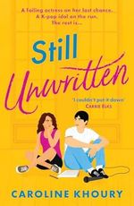 Still Unwritten: The heartwarming, escapist romance of the year Cover des Buches Still Unwritten: The heartwarming, escapist romance of the year (ISBN: 9781804366608)