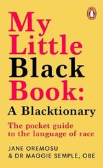 My Little Black Book: A Blacktionary: The pocket guide to the language of race Cover des Buches My Little Black Book: A Blacktionary: The pocket guide to the language of race (ISBN: 9781804942307)