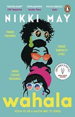 Wahala: The hilarious, award-winning book about friendship, revenge, and jealousy, soon to be a major BBC TV series Cover des Buches Wahala: The hilarious, award-winning book about friendship, revenge, and jealousy, soon to be a major BBC TV series (ISBN: 9781804990872)