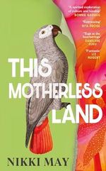 This Motherless Land: A powerful de-colonial retelling of Mansfield Park from the award-winning author of Wahala Cover des Buches This Motherless Land: A powerful de-colonial retelling of Mansfield Park from the award-winning author of Wahala (ISBN: 9781804994382)