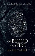 Of Blood And Fire (The Bound and The Broken, Band 1) Cover des Buches Of Blood And Fire (The Bound and The Broken, Band 1) (ISBN: 9781838381806)