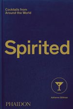 Spirited: Cocktails from Around the World (2020) Cover des Buches Spirited: Cocktails from Around the World (2020) (ISBN: 9781838661618)