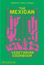 The Mexican Vegetarian Cookbook Cover des Buches The Mexican Vegetarian Cookbook (ISBN: 9781838665265)