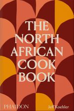 The North African Cookbook Cover des Buches The North African Cookbook (ISBN: 9781838666262)