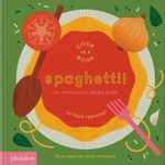 Spaghetti!: An Interactive Recipe Book (2023) Cook In A Book Cover des Buches Spaghetti!: An Interactive Recipe Book (2023) Cook In A Book (ISBN: 9781838666323)