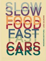 Slow Food, Fast Cars Cover des Buches Slow Food, Fast Cars (ISBN: 9781838667245)