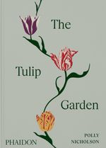 The Tulip Garden Cover des Buches The Tulip Garden (ISBN: 9781838667689)