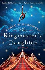 The Ringmaster's Daughter: A beautiful and heartbreaking World War 2 love story Cover des Buches The Ringmaster's Daughter: A beautiful and heartbreaking World War 2 love story (ISBN: 9781838881306)