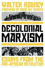 Decolonial Marxism: Essays from the Pan-African Revolution Cover des Buches Decolonial Marxism: Essays from the Pan-African Revolution (ISBN: 9781839764110)