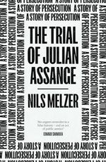 The Trial of Julian Assange: A Story of Persecution Cover des Buches The Trial of Julian Assange: A Story of Persecution (ISBN: 9781839766237)