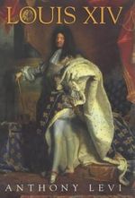 Louis XIV Cover des Buches Louis XIV (ISBN: 9781841194257)