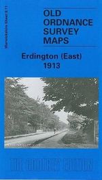 Erdington (East) 1913: Warwickshire Sheet 8.11 (Old O.S. Maps of Warwickshire) Cover des Buches Erdington (East) 1913: Warwickshire Sheet 8.11 (Old O.S. Maps of Warwickshire) (ISBN: 9781841516868)