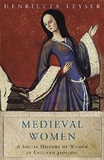 Medieval Women: Social History Of Women In England 450-1500: A Social History of Women in England 450-1500 (WOMEN IN HISTORY) Cover des Buches Medieval Women: Social History Of Women In England 450-1500: A Social History of Women in England 450-1500 (WOMEN IN HISTORY) (ISBN: 9781842126219)