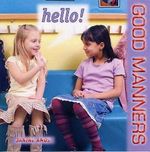 Hello! (Good Manners S.) Cover des Buches Hello! (Good Manners S.) (ISBN: 9781842343043)