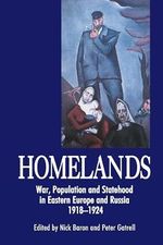 Homelands: War, Population and Statehood in Eastern Europe and Russia, 1918-1924 (Anthem Russian, East European and Eurasian Studies, Anthem European Studies) Cover des Buches Homelands: War, Population and Statehood in Eastern Europe and Russia, 1918-1924 (Anthem Russian, East European and Eurasian Studies, Anthem European Studies) (ISBN: 9781843311218)