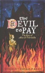 The Devil to Pay: The Story of Alice & Petronilla Cover des Buches The Devil to Pay: The Story of Alice & Petronilla (ISBN: 9781843511793)