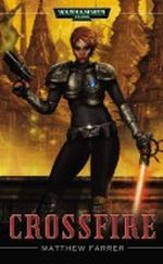 Crossfire (A Warhammer 40, 000 novel) Cover des Buches Crossfire (A Warhammer 40, 000 novel) (ISBN: 9781844160204)