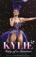 Kylie: Story of a Survivor Cover des Buches Kylie: Story of a Survivor (ISBN: 9781844543625)