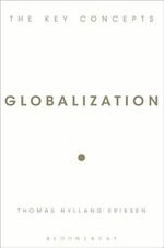 Globalization: The Key Concepts Cover des Buches Globalization: The Key Concepts (ISBN: 9781845205249)