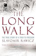 The Long Walk: The True Story of a Trek to Freedom Cover des Buches The Long Walk: The True Story of a Trek to Freedom (ISBN: 9781845296445)