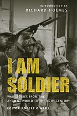 I am Soldier: War stories, from the Ancient World to the 20th Century (General Military) Cover des Buches I am Soldier: War stories, from the Ancient World to the 20th Century (General Military) (ISBN: 9781846035159)