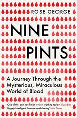 Nine Pints: A Journey Through the Mysterious, Miraculous World of Blood Cover des Buches Nine Pints: A Journey Through the Mysterious, Miraculous World of Blood (ISBN: 9781846276149)