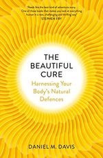 The Beautiful Cure: Harnessing Your Body’s Natural Defences Cover des Buches The Beautiful Cure: Harnessing Your Body’s Natural Defences (ISBN: 9781847923738)
