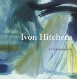 Ivon Hitchens Cover des Buches Ivon Hitchens (ISBN: 9781848221499)