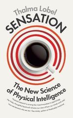 Sensation: The New Science of Physical Intelligence Cover des Buches Sensation: The New Science of Physical Intelligence (ISBN: 9781848316591)