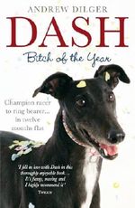 Dash: Bitch of the Year Cover des Buches Dash: Bitch of the Year (ISBN: 9781848394582)
