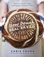 Slow Dough: Real Bread: Bakers' secrets for making amazing long-rise loaves at home Cover des Buches Slow Dough: Real Bread: Bakers' secrets for making amazing long-rise loaves at home (ISBN: 9781848999916)