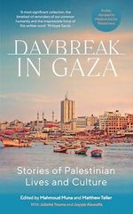 Daybreak in Gaza: 4000 Years of a Place and Its People Cover des Buches Daybreak in Gaza: 4000 Years of a Place and Its People (ISBN: 9781849250696)
