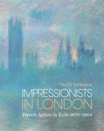 The Ey Exhibition : Impressionists in London : French Artists in Exile Cover des Buches The Ey Exhibition : Impressionists in London : French Artists in Exile (ISBN: 9781849765244)