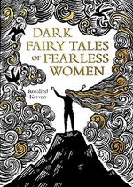 Dark Fairy Tales of Fearless Women Cover des Buches Dark Fairy Tales of Fearless Women (ISBN: 9781849946513)