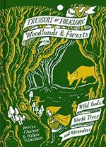 Treasury of Folklore: Woodlands and Forests: Wild Gods, World Trees and Werewolves Cover des Buches Treasury of Folklore: Woodlands and Forests: Wild Gods, World Trees and Werewolves (ISBN: 9781849946872)