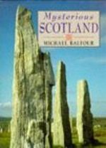 Mysterious Scotland: Enigmas, Secrets and Legends Cover des Buches Mysterious Scotland: Enigmas, Secrets and Legends (ISBN: 9781851586950)