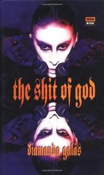 The Shit of God: The Texts of Diamanda Galás (High Risk Books) Cover des Buches The Shit of God: The Texts of Diamanda Galás (High Risk Books) (ISBN: 9781852424329)