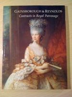 GAINSBOROUGH AND REYNOLDS: CONTRASTS IN ROYAL PATRONAGE. Cover des Buches GAINSBOROUGH AND REYNOLDS: CONTRASTS IN ROYAL PATRONAGE. (ISBN: 9781858940069)