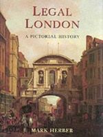 Legal London: A Pictorial History Cover des Buches Legal London: A Pictorial History (ISBN: 9781860771118)