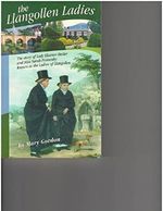 Llangollen Ladies: The Story of Lady Eleanor Butler & Miss Sarah Ponsonby, Known As the Ladies of Llangollen Cover des Buches Llangollen Ladies: The Story of Lady Eleanor Butler & Miss Sarah Ponsonby, Known As the Ladies of Llangollen (ISBN: 9781871083910)