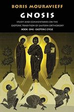 Gnosis, Exoteric Cycle: Study and Commentaries on the Esoteric Tradition of Eastern Orthodoxy (Vol 1) Cover des Buches Gnosis, Exoteric Cycle: Study and Commentaries on the Esoteric Tradition of Eastern Orthodoxy (Vol 1) (ISBN: 9781872292106)