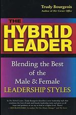 The Hybrid Leader: Blending the Best of the Male & Female Leadership Styles Cover des Buches The Hybrid Leader: Blending the Best of the Male & Female Leadership Styles (ISBN: 9781886939752)