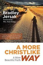 A More Christlike Way: A More Beautiful Faith Cover des Buches A More Christlike Way: A More Beautiful Faith (ISBN: 9781889973333)