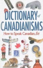 Telfer, G: Dictionary of Canadianisms Cover des Buches Telfer, G: Dictionary of Canadianisms (ISBN: 9781894864855)